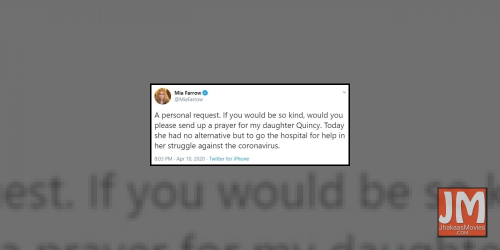 Mia Farrow's daughter Quincy hospitalised with COVID-19.