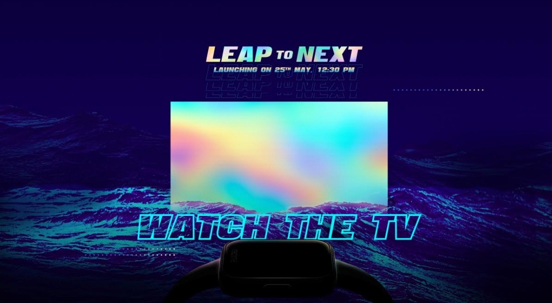 Realme TV, smartwatch coming to India on May 25.