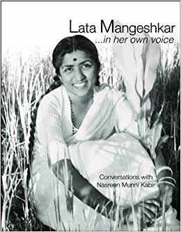 "Lata Mangeshkar...in her own voice" by Nasreen Munni Kabir
