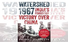 WATERSHED 1967: Indiaâ€™s Forgotten Victory Over China.