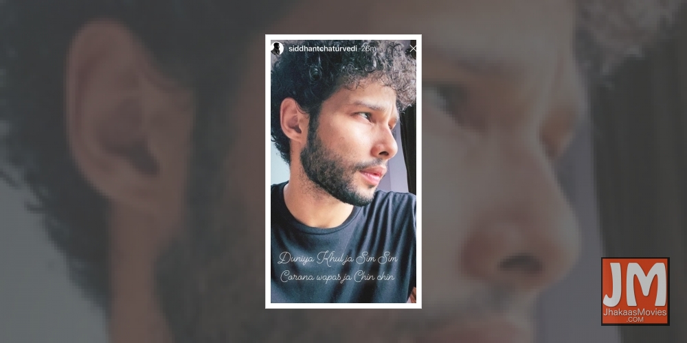 Siddhant Chaturvedi wants corona to go back to 'chin chin'.