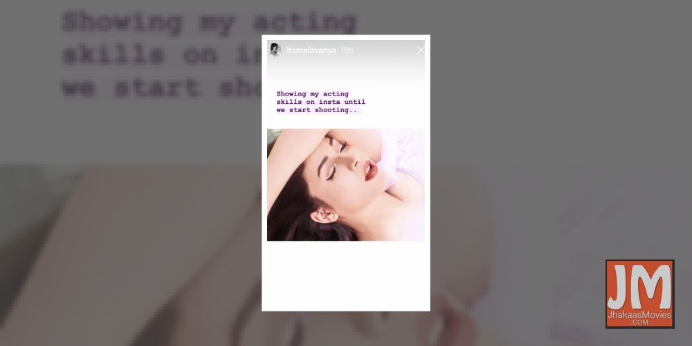 Lavanya flaunts acting skills on social media until shooting starts.