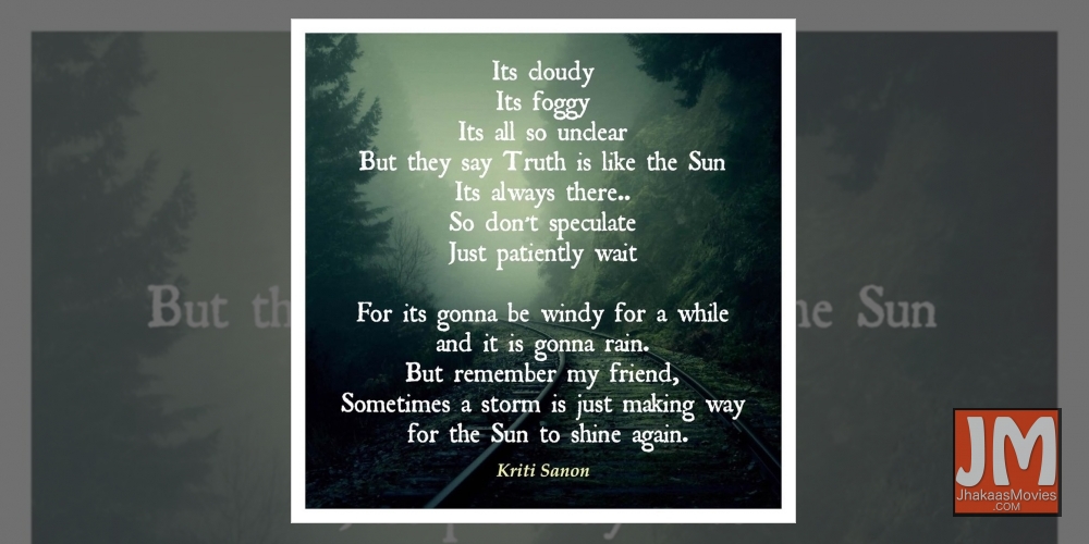 Kriti Sanon pens cryptic poem on Sushant: Truth is like the sun.