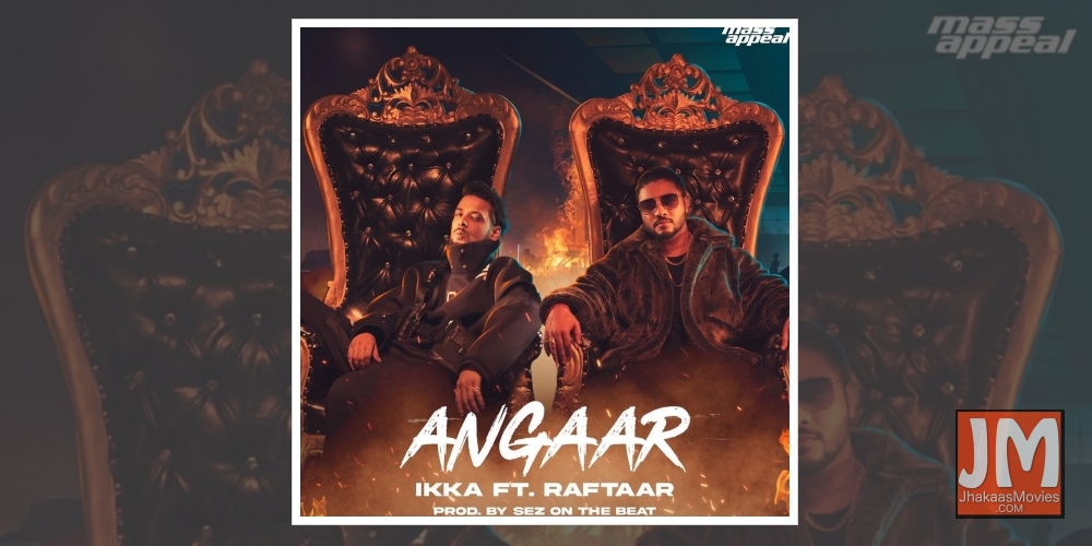Raftaar, IKKA's 'Angaar' gets 6.4 mn views in 2 days.