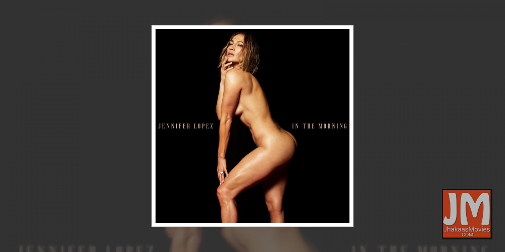 Jennifer Lopez redefines oomph at 51, bares it all for next single.