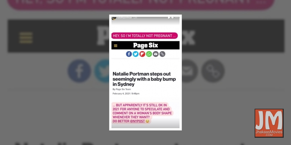 Actress Natalie Portman on Saturday snubbed reports suggesting she is pregnant.