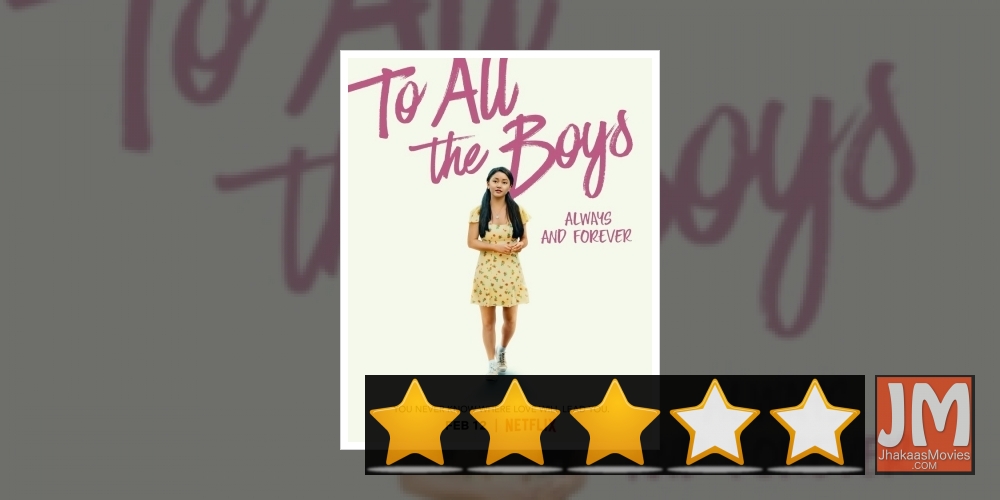 To All The Boys: Always And Forever' is about feel-good cliches