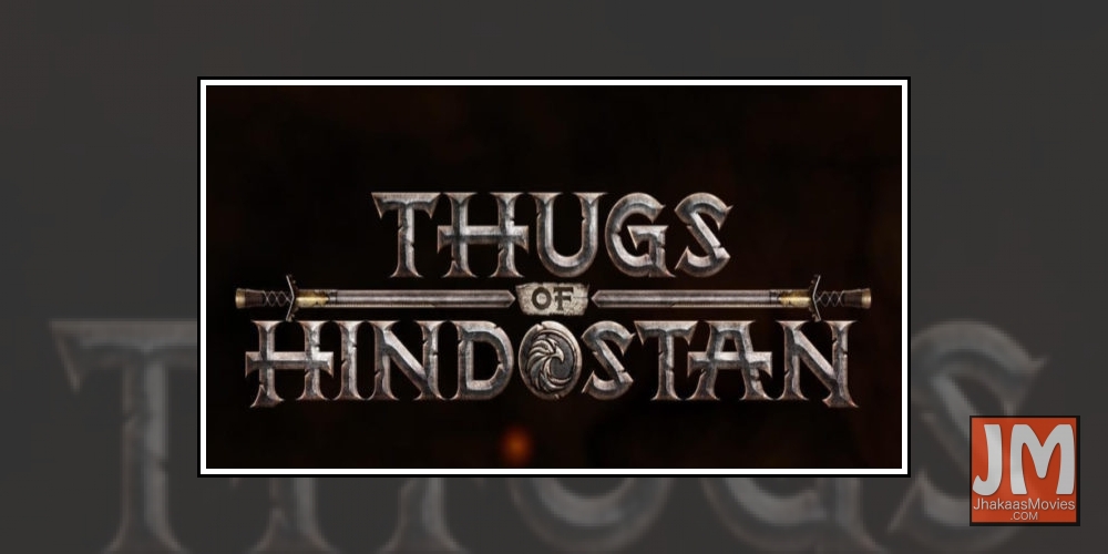 Thugs of Hindostan