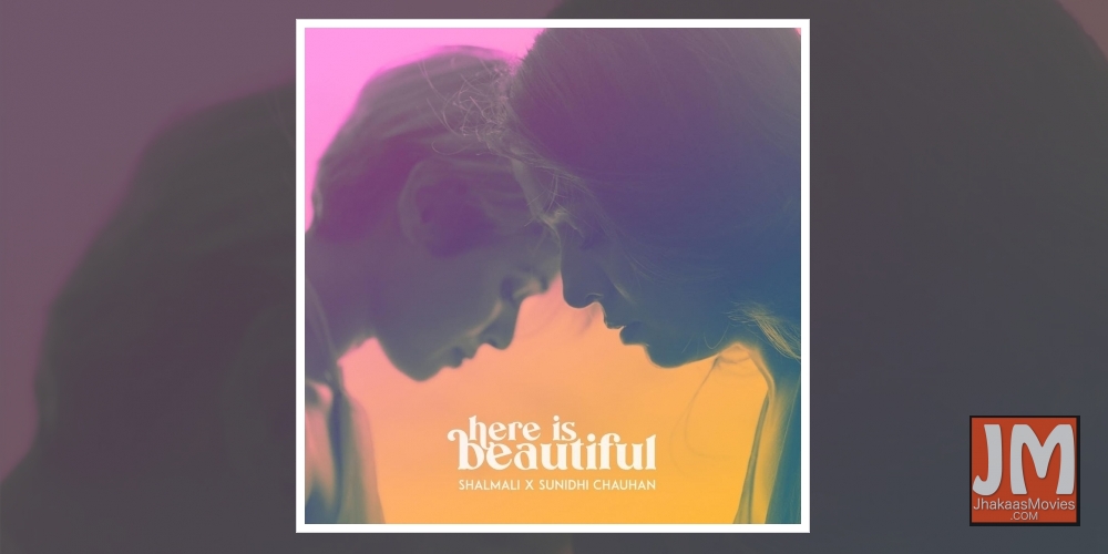 Sunidhi Chauhan, Shalmali release new single 'Here is beautiful.