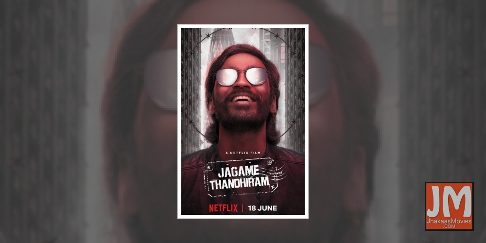 Dhanush's 'Jagame Thandhiram' to release digitally on June 18