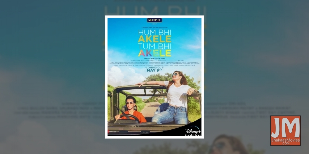 'Hum Bhi Akele Tum Bhi Akele' to release digitally on May 9