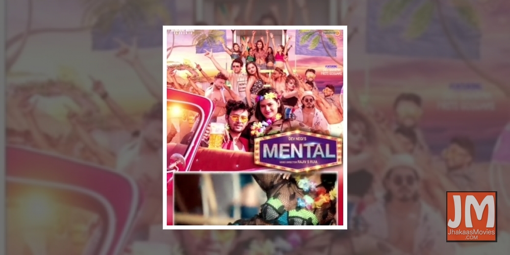 Singer Dev Negi's new song 'Mental' aims to add some craziness: Video director Rajiv S. Ruia.