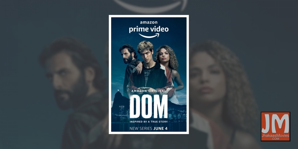 Brazilian crime drama series 'Dom' in India from June 4