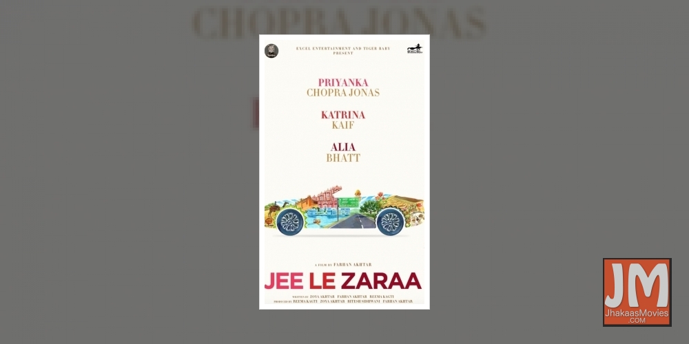 Motion poster out for Farhan Akhtar's 'Jee Le Zaara' starring PC, Katrina, Alia.