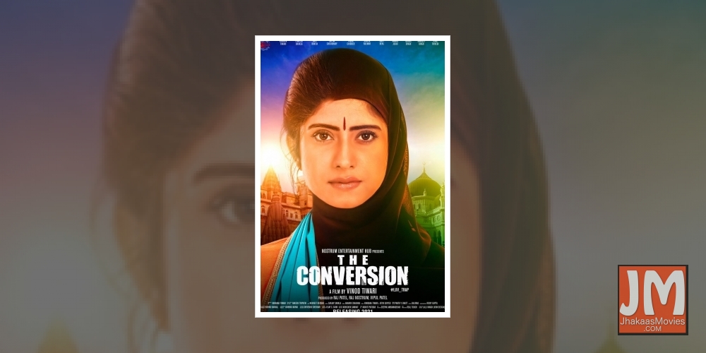Trailer of love jihad based film The Conversion unveiled