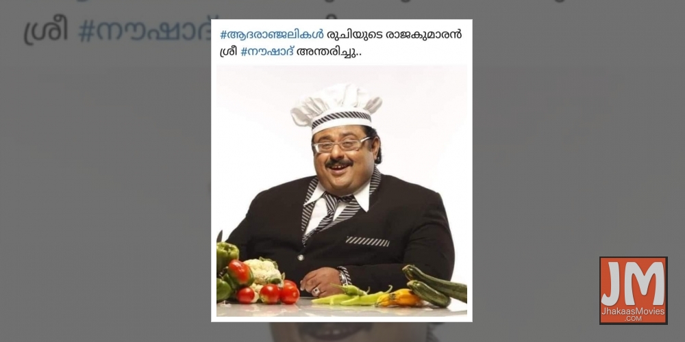 Hugely popular chef, caterer and film producer Noushad dead