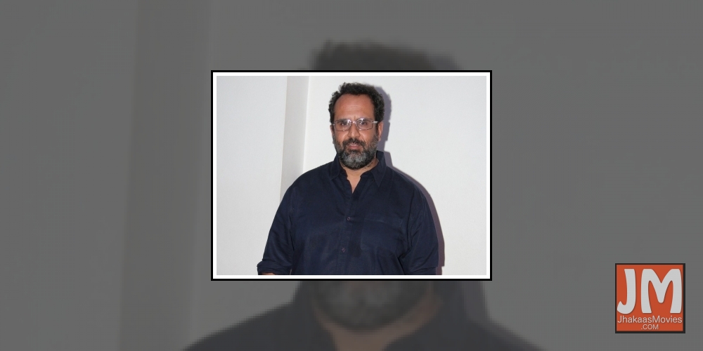 Filmmaker Aanand L. Rai.