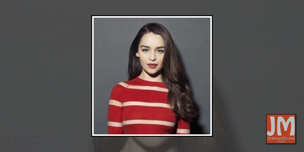 Emilia Clarke.
