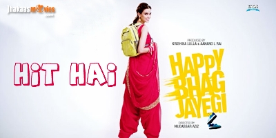 Happy Bhag Jayegi Declared An Average Hit