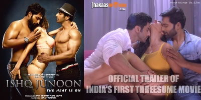 Watch Trailer of Ishq Junoon India's First Threesome Movie